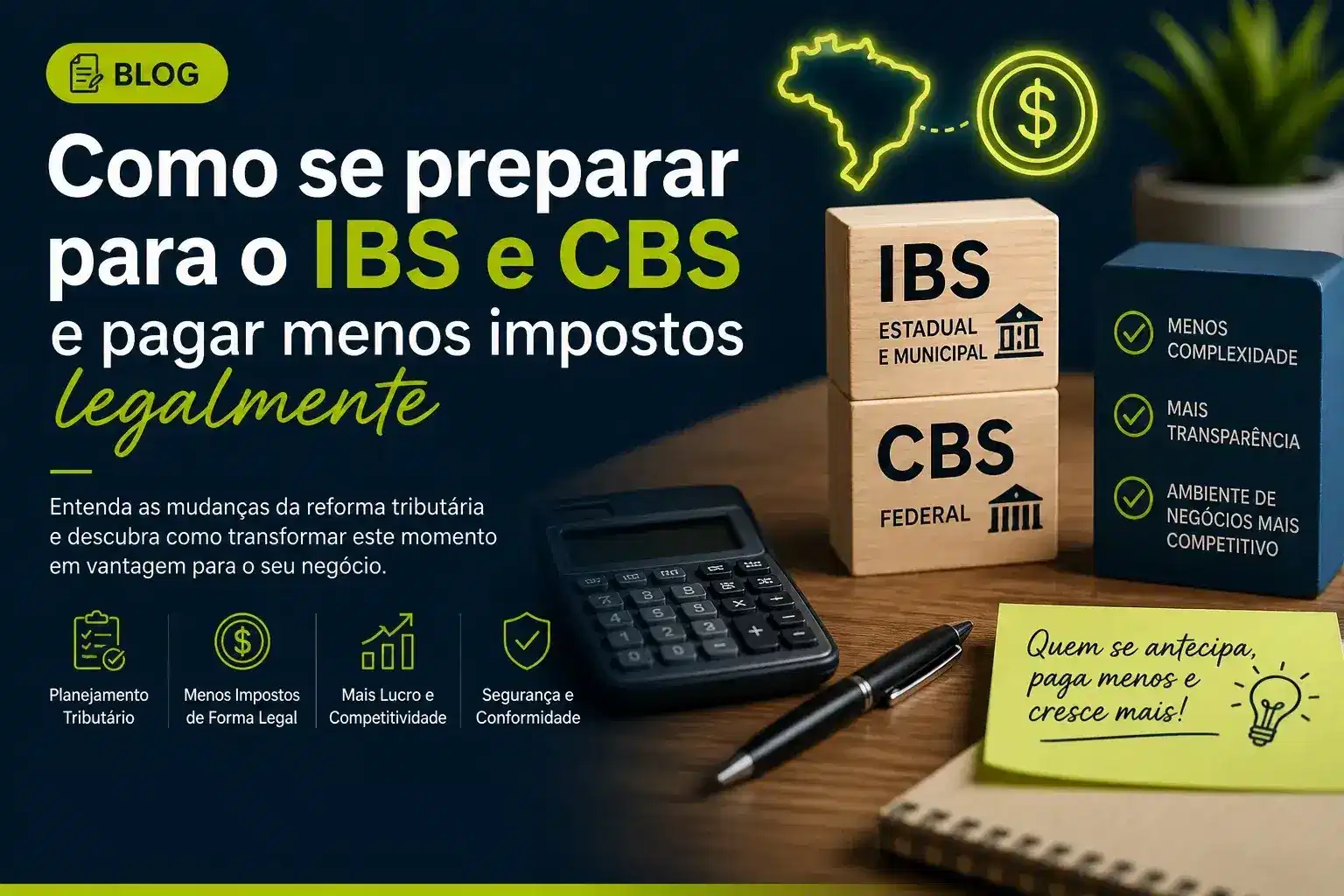 Capa do artigo “Como se preparar para o IBS e CBS e pagar menos impostos legalmente”
