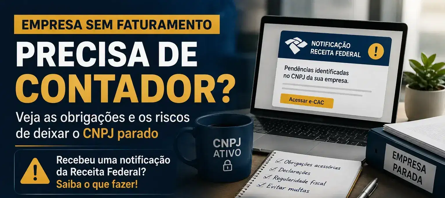 Capa do artigo “Empresa sem faturamento precisa de contador? Entenda as obrigações e os riscos de deixar o CNPJ parado”