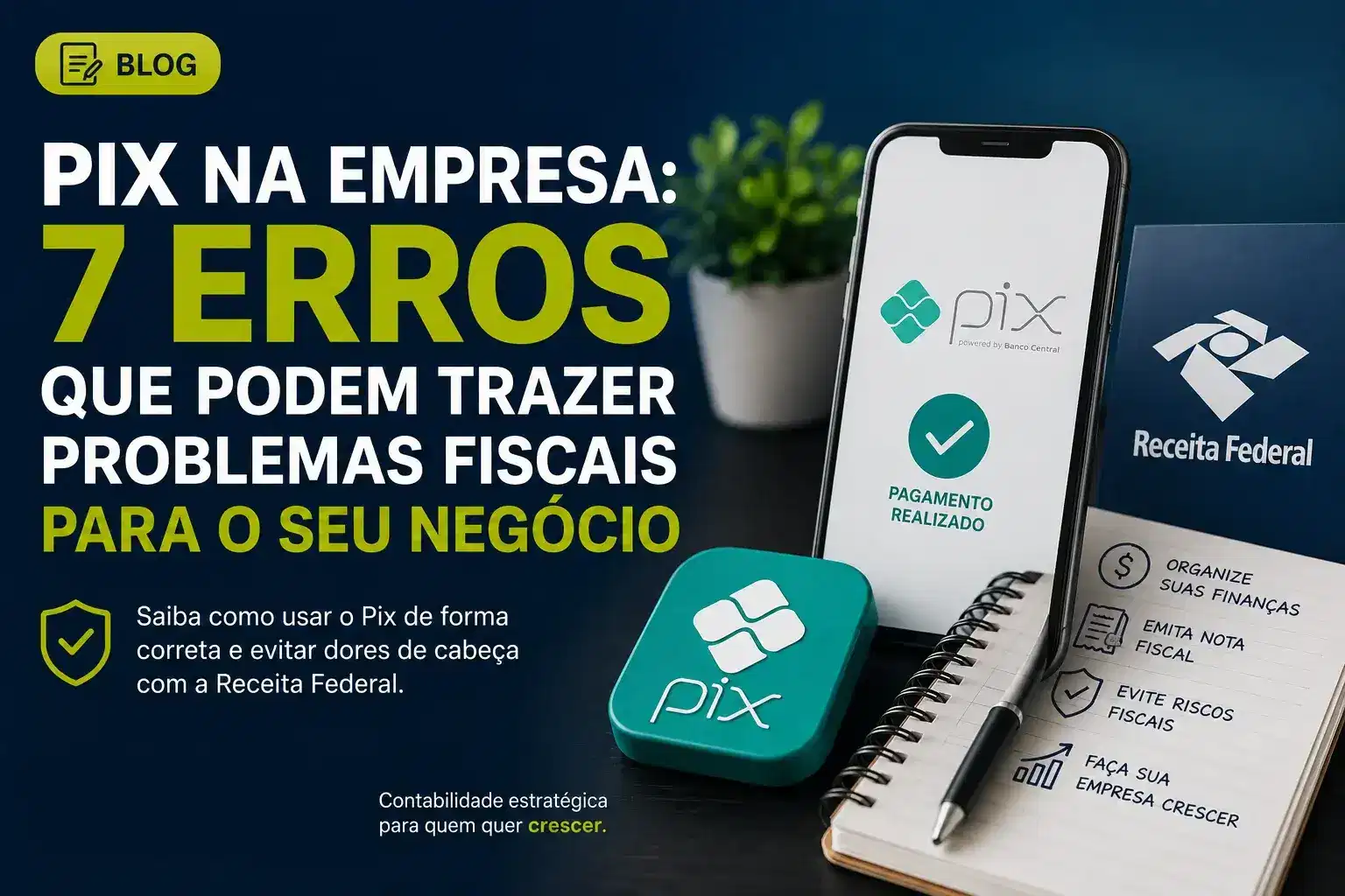 Capa do artigo “Pix na empresa: 7 erros que podem trazer problemas fiscais para o seu negócio”