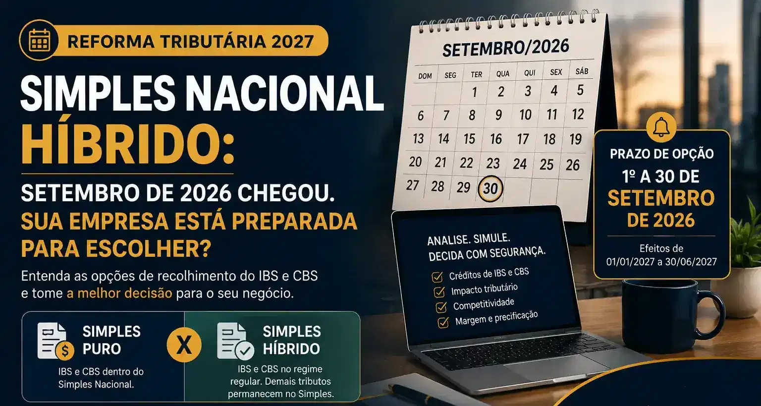 Capa do artigo “Simples Nacional híbrido: setembro de 2026 chegou. Sua empresa está preparada para escolher?”