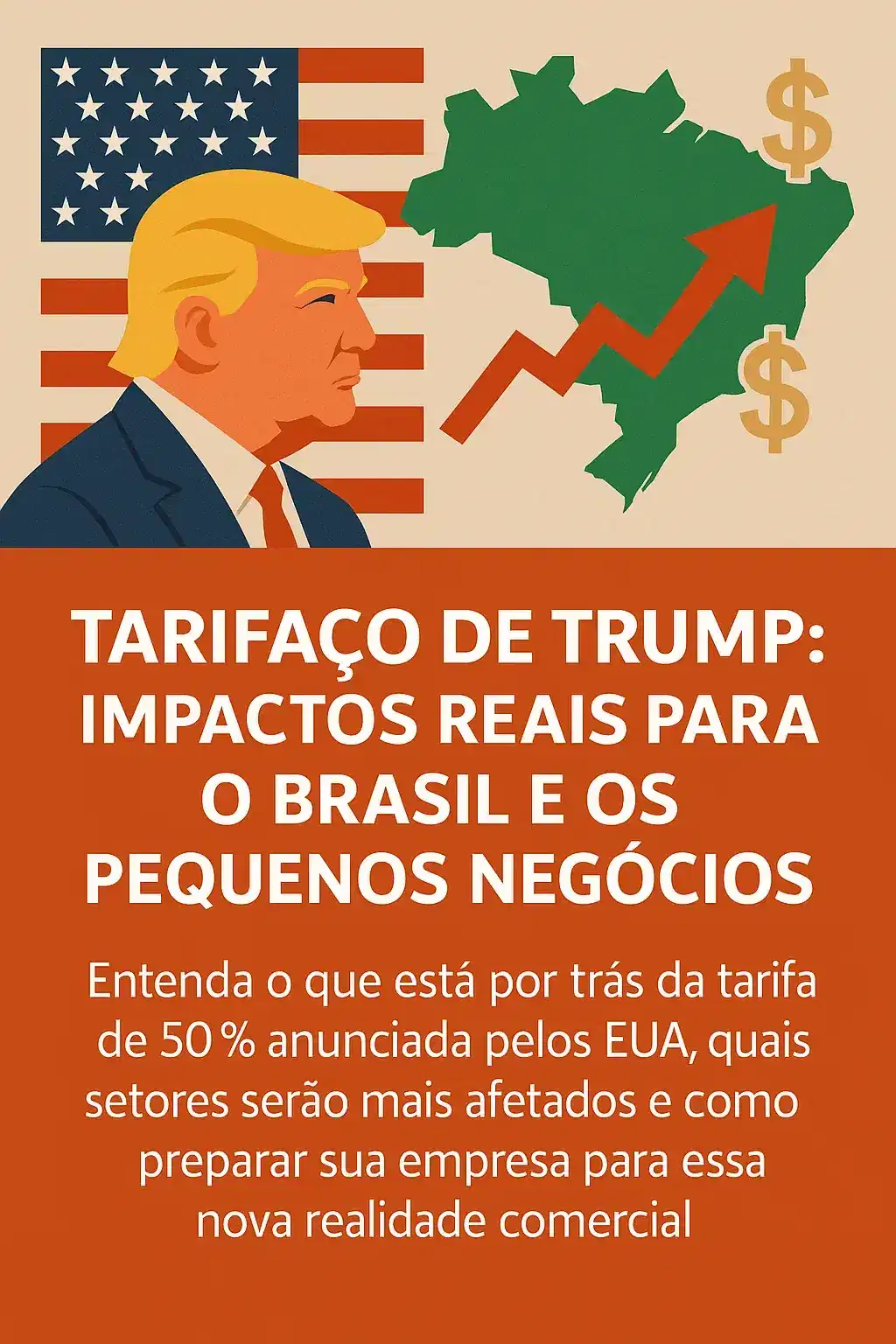 Capa do artigo “Tarifaço de Trump: quais os impactos para o Brasil e sua empresa?”